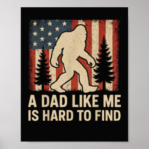 Poster Pé Grande Patriótico Um Pai Como Eu É Difícil De E