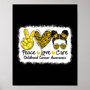 Poster Peace Love Cure Messy Bun Chilhood Cancer Awarene