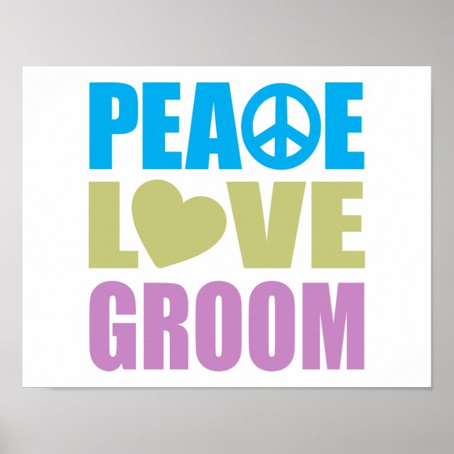 Poster Peace Love Groom (Frente)