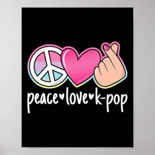 Poster Peace Love K-Pop Cute Music Anime Lover