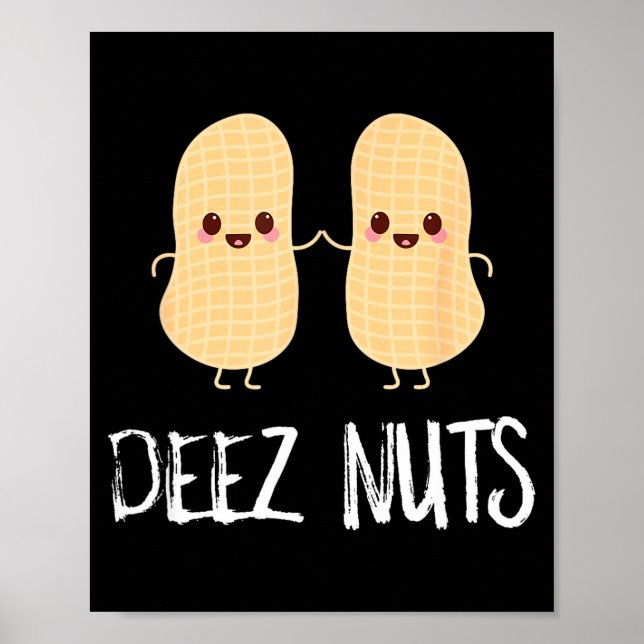 Poster Peanut Food Funny Kawaii Cute Meme Deez Nuts Joke  (Frente)