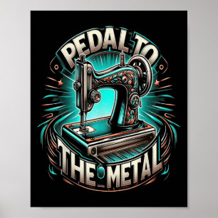 Poster Pedal No Metal - Citação Divertida de Costura 