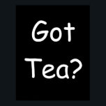 Póster Pegou o Tea?<br><div class="desc">Eu tenho leite e chá.</div>