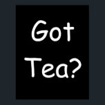 Póster Pegou o Tea?<br><div class="desc">Eu tenho leite e chá.</div>