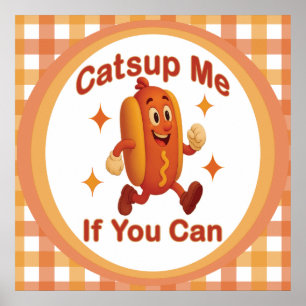 Poster Pegue-Me Se Puder Engraçado Cachorro Quente - Ketc