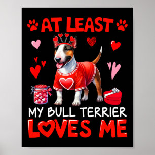 Poster Pelo Menos Meu Bull Terrier Me Ama no Dia dos Namo