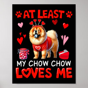 Poster Pelo Menos Meu Chow Chow Me Amando Solteiro Dia de