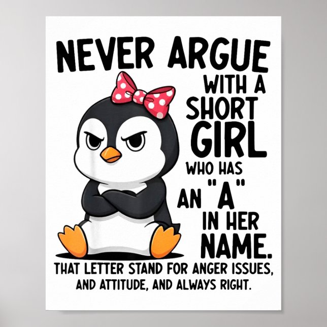 Poster Penguin Never Argue With A Short Girl Named A  (Frente)