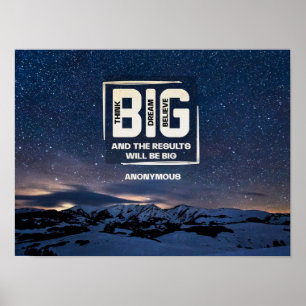 Poster Pense Grande. Sonhe Grande. Acredite em Big.