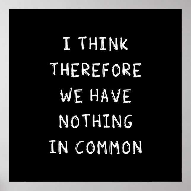 Poster Penso, Por Isso, Que Não Temos Nada Em Comum (Frente)