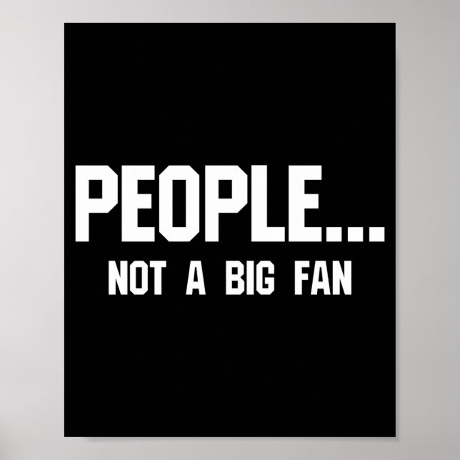 Poster People Not A Big Fan Funny Introvert  (Frente)