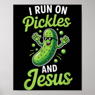 Poster Pepino de Picles Engraçado Eu Corro Em Picles E Je