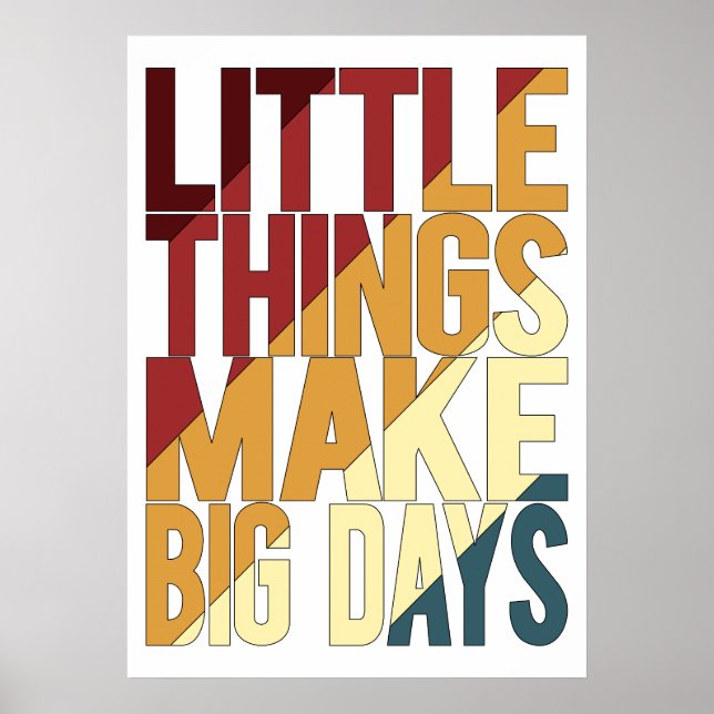 Poster Pequenas Coisas Fazem Grandes Dias (Frente)