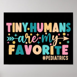Poster Pequenos Humanos São Meus Pediatras Favoritos