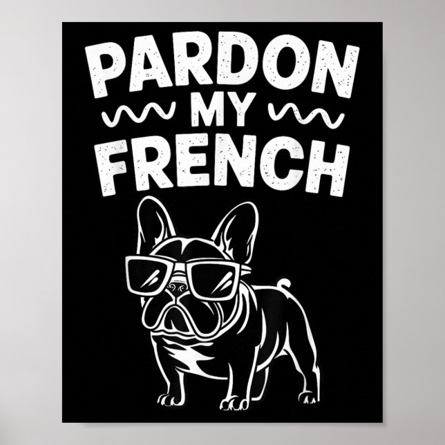 Poster Perdão Meu Buldogue Francês (Frente)