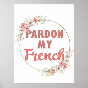 Poster Perdão Meu Francês - Francês Engraçado
