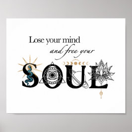 Poster Perder sua mente livre sua alma inspiradora 8x10"