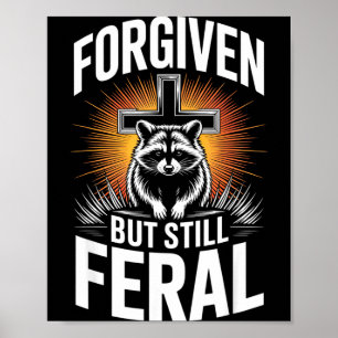 Poster Perdoado Mas Ainda Feral Guaxinim Cota Cristã 