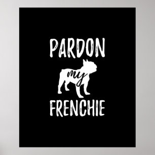 Poster perdoe minha frenchida   presente de proprietário
