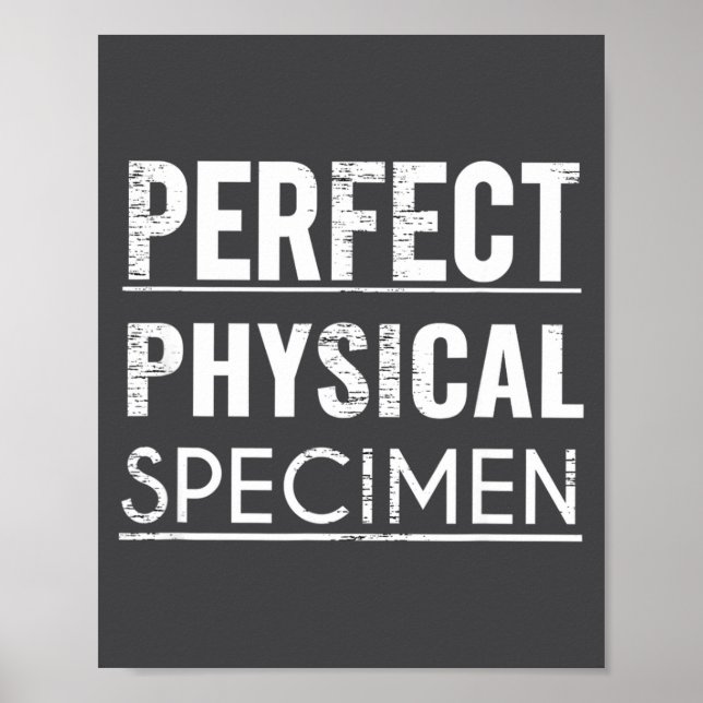 Poster Perfect Physical Specimen Quote Funny Saying Gift  (Frente)