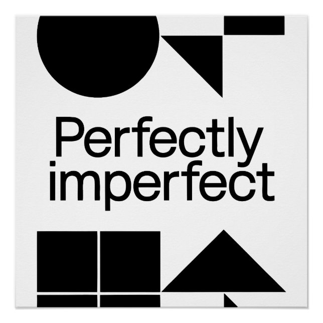 Póster Perfectly Imperfect - Geometric Harmony (Frente)