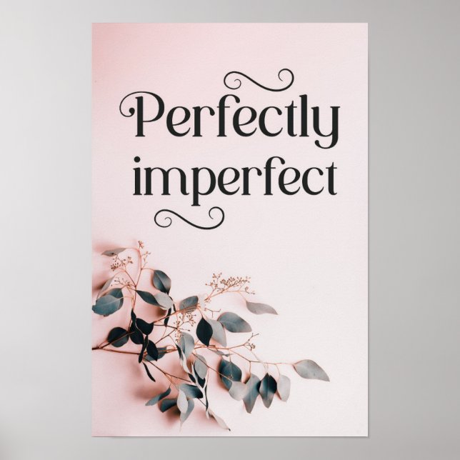 Poster Perfeitamente Imperfeito; Citações Motivacionais (Frente)