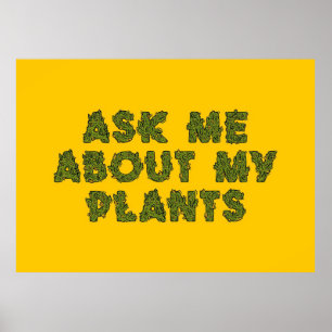 Poster Pergunte-Me Sobre O Meu Para Plantas