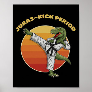 Poster Período Juras-kick Engraçado Karate Artes Marciais