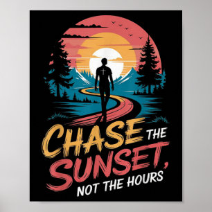 Poster Perseguir o pôr do sol, não as horas 