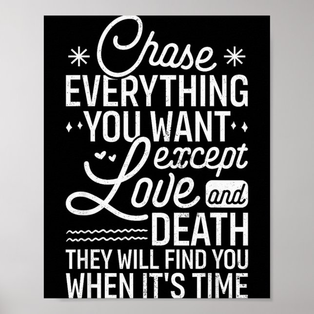Poster Perseguir Tudo o Que Você Quer, Exceto Amor E Mort (Frente)