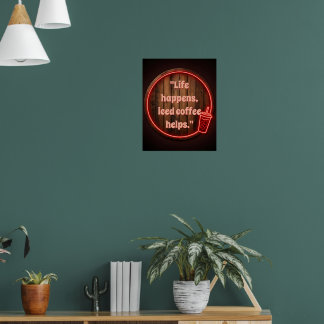 Poster Personalizar A vida acontece, o café gelado ajuda
