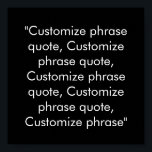 Poster Personalizar citação de frase elegante preto branc<br><div class="desc">Personalizar Poster branco preto elegante de citação Personalizar, personalizar com nome, frase ou texto</div>