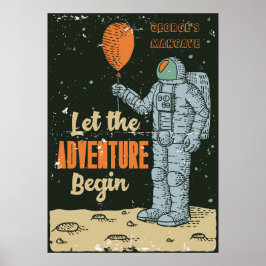 Poster Personalize Astronauta A Aventura Começa Homem Cav
