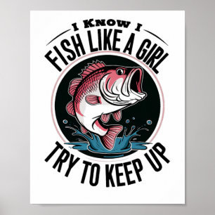 Poster Pesca Divertida Eu Sei Que Eu Pesco Como Uma Garot