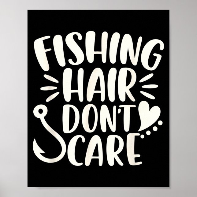 Poster Pescador pescando cabelo não se importa com pesca  (Frente)