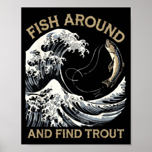 Poster Pescando Em Volta E Encontrar Truta Engraçado Pesc