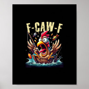 Poster Pescaria F-Caw-F Galinha Engraçada Grita Humor