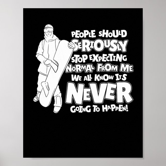 Poster Pessoas De Snowboard Devem Parar Seriamente De Esp (Frente)