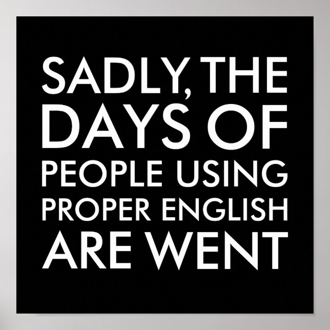 Poster Pessoas Infelizmente Usando Inglês Correto Preto O (Frente)