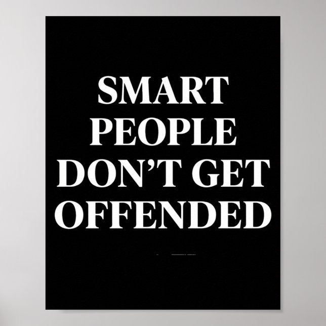 Poster Pessoas Inteligentes Não Se Ofendem (Frente)