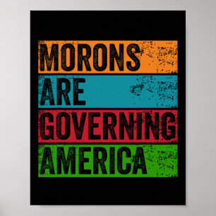 Poster Pessoas sem noção estão governando a América Anti