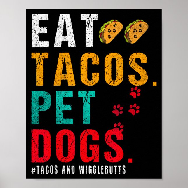 Poster Pet Dogs Eat Tacos Wigglebutts Dog Funny Quote Say (Frente)
