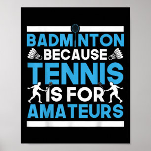 Poster Peteca Badminton Porque Tênis é Para Amadores R