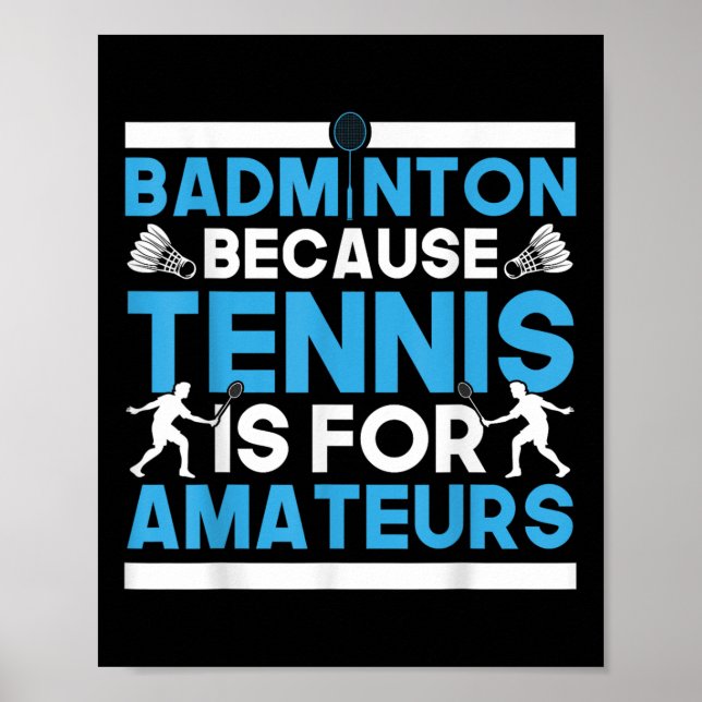 Poster Peteca Badminton Porque Tênis é Para Amadores R (Frente)