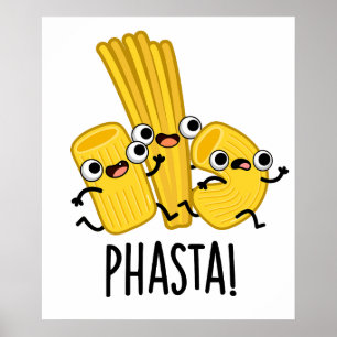 Poster Phasta Funny Fast Pasta Pun