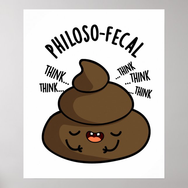 Poster Philosop-fecal Engraçado Pun (Frente)