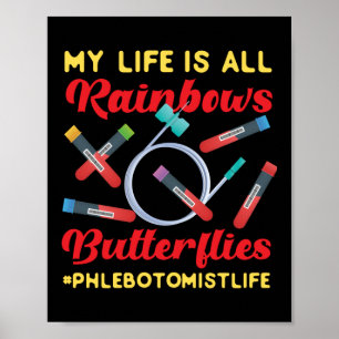 Poster Phlebotomist Phlebotomy My Life Is All Rainbows