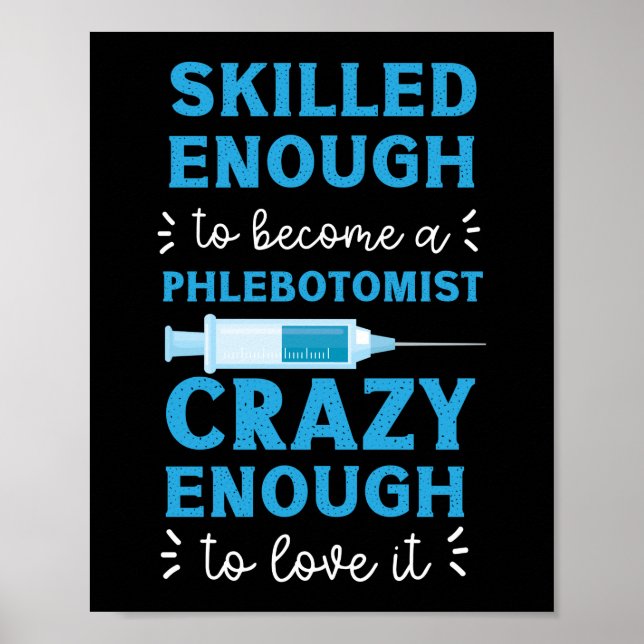 Poster Phlebotomist Phlebotomy Skilled Enough To Become A (Frente)