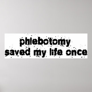 Poster Phlebotomy Salvou Minha Vida Uma Vez