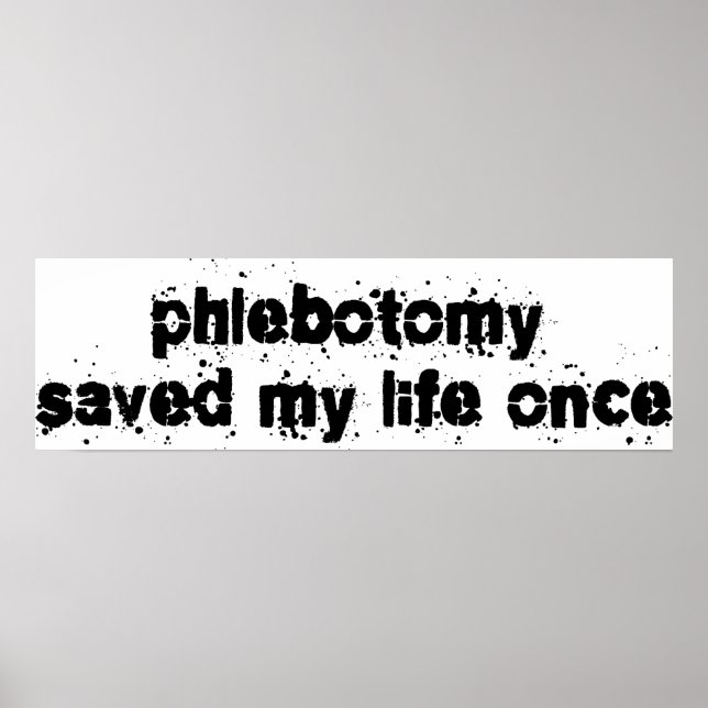 Poster Phlebotomy Salvou Minha Vida Uma Vez (Frente)